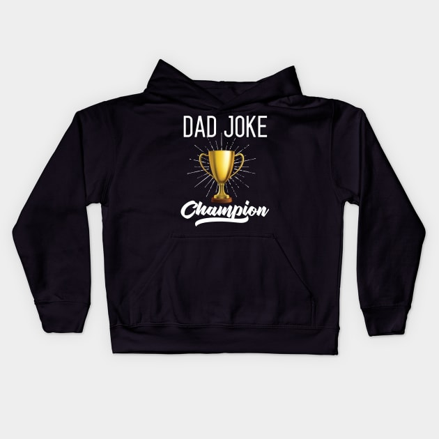 Dad Joke Champion Kids Hoodie by Eugenex